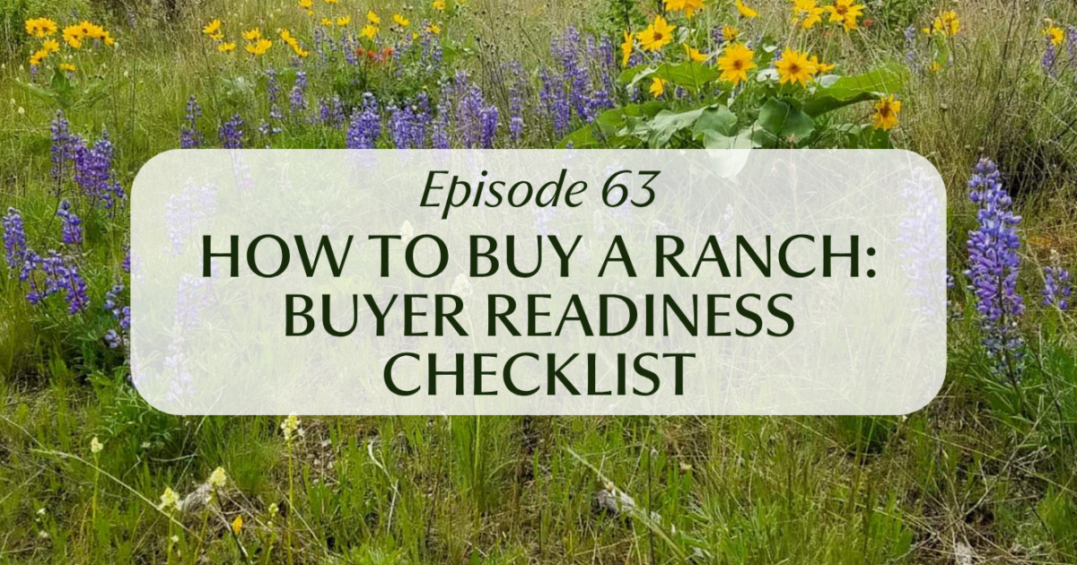 Land Investor | How to Buy a Ranch: Buyer Readiness Checklist